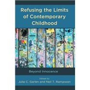 Refusing the Limits of Contemporary Childhood Beyond Innocence