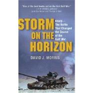 Storm on the Horizon Khafji--The Battle That Changed the Course of the Gulf War