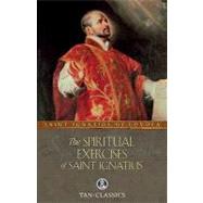 The Spiritual Exercises of St Ignatius of Loyola