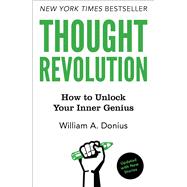 Thought Revolution - Updated with New Stories How to Unlock Your Inner Genius