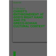Christ’s Enthronement at God’s Right Hand and Its Greco-Roman Cultural Context