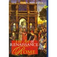 Art of Renaissance Rome 1400-1600, The, REPRINT