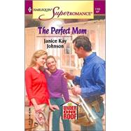The Perfect Mom   Under One Roof