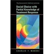 Social Choice With Partial Knowledge of Treatment Response