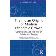 The Indian Origins of Modern Economic Growth