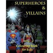 Superheroes & Villains Colouring Book for Kids