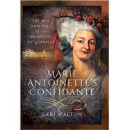 Marie Antoinette's Confidante