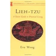 Lieh-Tzu : A Taoist Guide to Practical Living