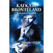 Kafka in Brontëland And Other Stories