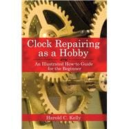 Clock Repairing As A Hobby Pa