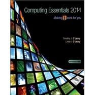 Computing Essentials 2014 Introductory Edition