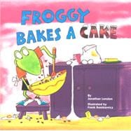 Froggy Bakes a Cake