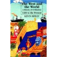 West and the World Vol. II : A History of Civilization from 1500 to Modern Times