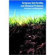 Turfgrass Soil Fertility & Chemical Problems Assessment and Management