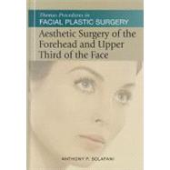 Aesthetic Surgery of the Forehead and Upper Third of the Face