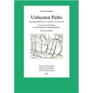 Unbeaten Paths Theological Reflections on Times of Transition: Living on the Periphery, Crossing Borders, Building Bridges. Revised Edition