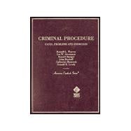 Criminal Procedure : Cases and Materials, Problems and Exercises