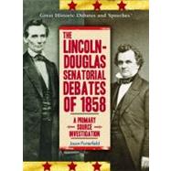 The Lincoln-Douglas Senatorial Debates of 1858