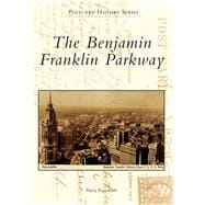 The Benjamin Franklin Parkway