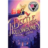 Beetle & the Hollowbones