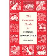 Complete Guide to Chinese Horoscopes