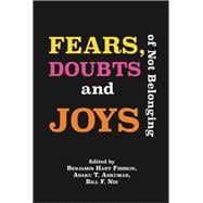 Fears, Doubts and Joys of Not Belonging