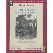 The Stolen White Elephant and Other Detective Stories (1882, 1896, 1902)