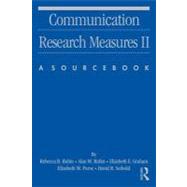 Communication Research Measures II : A Sourcebook,9780203871539
