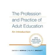 The Profession and Practice of Adult Education An Introduction