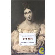 Fanny Kemble's Civil Wars