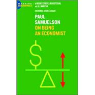 Paul Samuelson : On Being an Economist