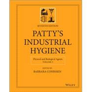 Patty's Industrial Hygiene, Volume 3 Physical and Biological Agents,9781119791539