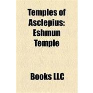 Temples of Asclepius : Asclepeion, Eshmun Temple, Valle Dei Templi, Lentas, Temple of Asklepios at Epidauros