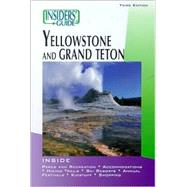 Insiders' Guide® to Yellowstone and Grand Teton