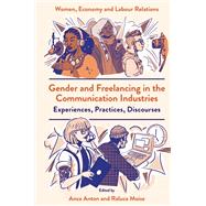 Gender and Freelancing in the Communication Industries
