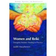 Women and Reiki: Energetic/Holistic Healing in Practice