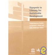 Signposts to Literacy for Sustainable Development: Complementary Studies by Harbans S. Bhola and Sofia Valdivielso Gomez