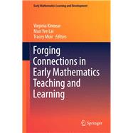 Forging Connections in Early Mathematics Teaching and Learning