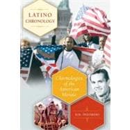 Latino Chronology : Chronologies of the American Mosaic