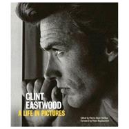 Clint Eastwood A Life in Pictures