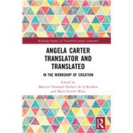 Angela Carter Translator and Translated