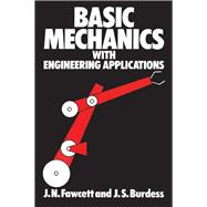 Basic Mechanics with Engineering Applications