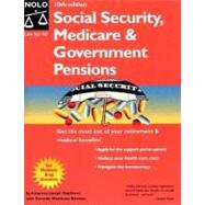 Social Security, Medicare and Government Pensions : Get the Most Out of Your Retirement and Medical Benefits