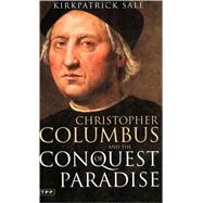 Christopher Columbus and the Conquest of Paradise Second Edition