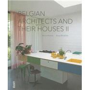 Belgian Architects and Their Houses II