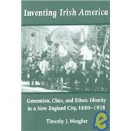 Inventing Irish America,9780268031541