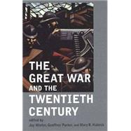 The Great War and the Twentieth Century