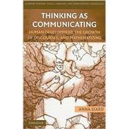 Thinking as Communicating: Human Development, the Growth of Discourses, and Mathematizing