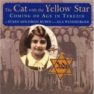 The Cat with the Yellow Star Coming of Age in Terezin
