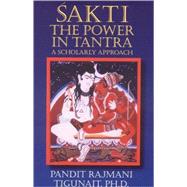 Sakti The Power in Tantra